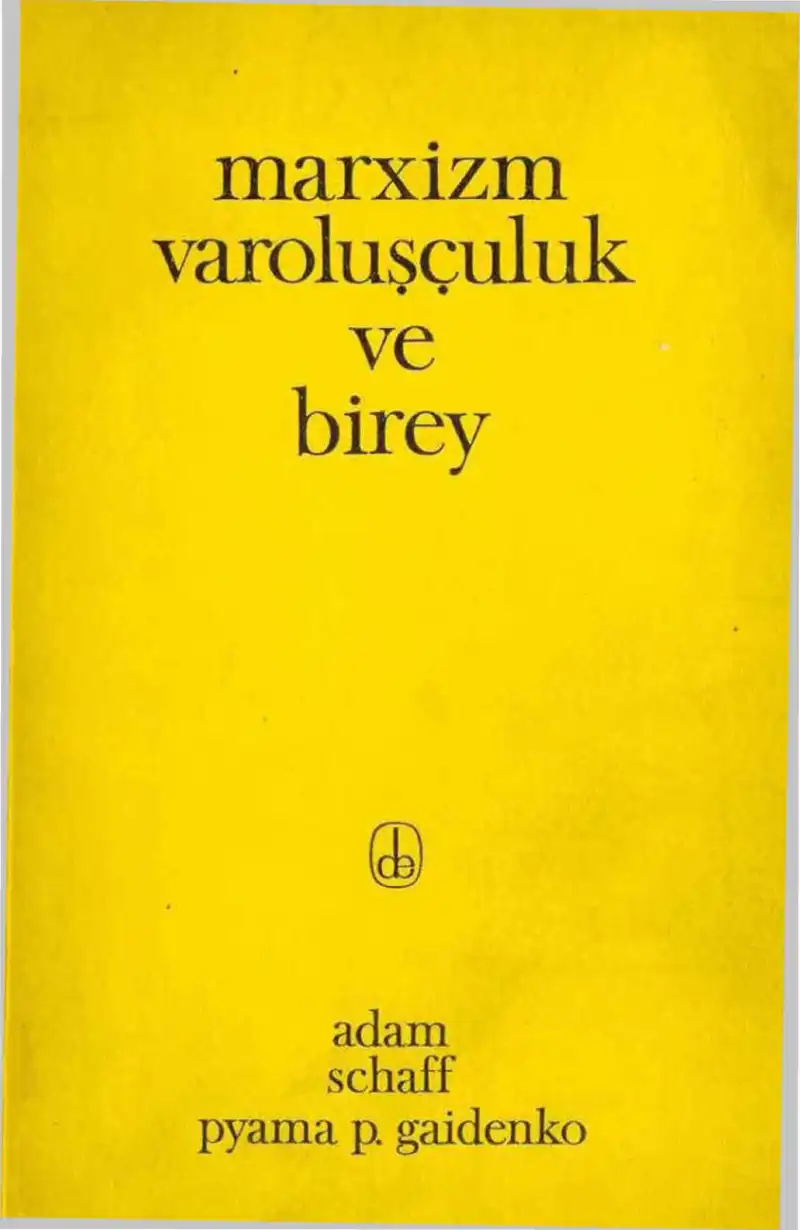 Marksizm, Varoluşçuluk ve Birey — Adam Schaff