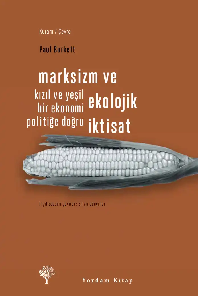 Marksizm ve Ekolojik İktisat — Paul Burkett