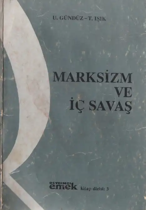 Marksizm Ve İç Savaş — Uğur Gündüz, Taylan Işık