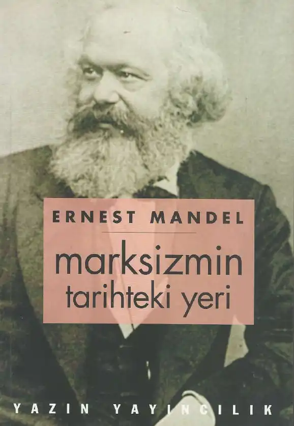 Marksizmin Tarihteki Yeri — Ernest Mandel