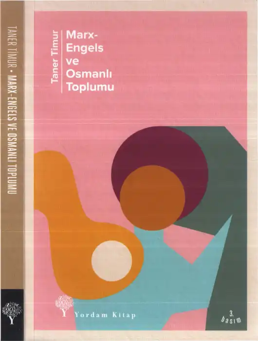 Marx-Engels ve Osmanlı Toplumu — Taner Timur
