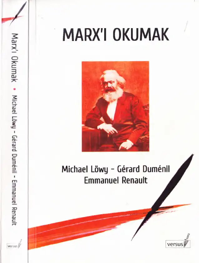 Marx'ı Okumak — Gérard Duménil, Michael Löwy, Emmanuel Renault