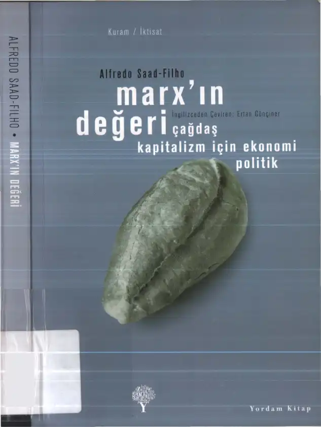 Marx'ın Değeri: Çağdaş Kapitalizm için Ekonomi Politik — Alfredo Saad-Filho ve Deborah Johnston