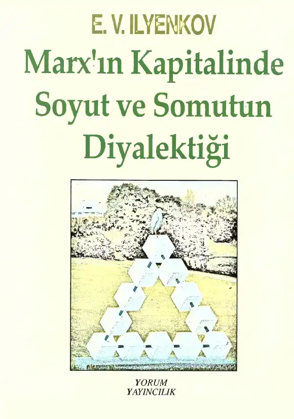 Marx'ın Kapitalinde Soyut ve Somutun Diyalektiği — E.V. İlyenkov
