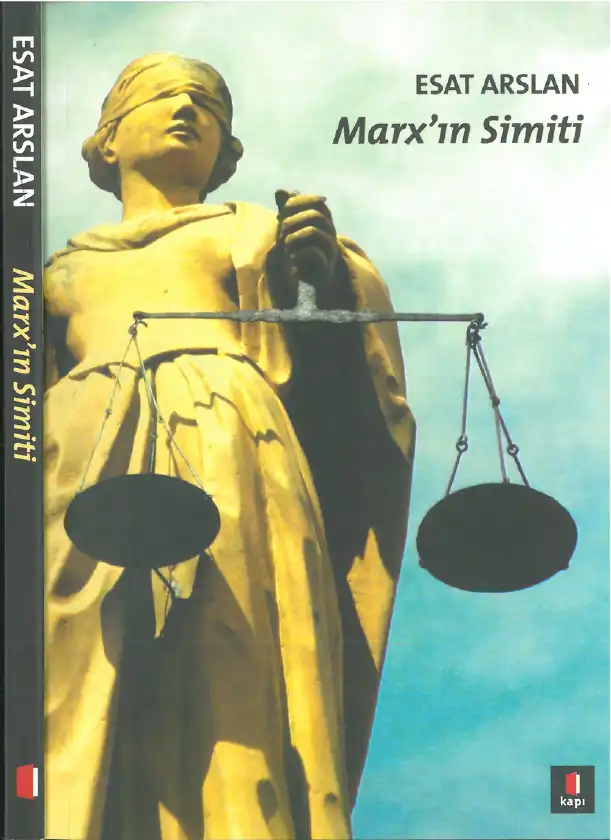 Marx'ın Simiti: Zamanımız İçin Olası Bir İslam Siyasal İktisadı Temellendirmesi — Esat Arslan