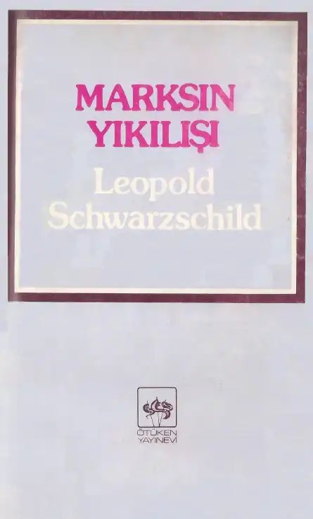 Marx'ın Yıkılışı — Leopold Schwarzschild