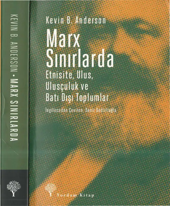 Marx Sınırlarda: Milliyetçilik, Etnisite ve Batı Dışı Toplumlar Üzerine — Kevin B. Anderson