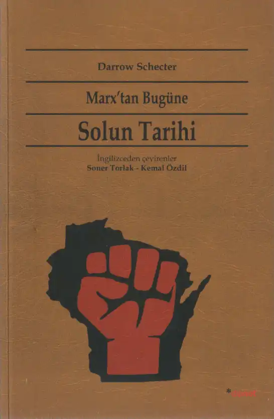 Marx'tan Bugüne Solun Tarihi: Kuramsal Bakış Açıları — Darrow Schecter