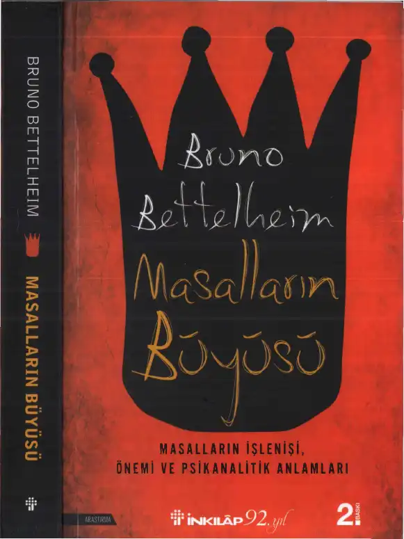 Masalların Büyüsü: Masalların Kullanımı, Önemi ve Psikanalitik Anlamları — Bruno Bettelheim