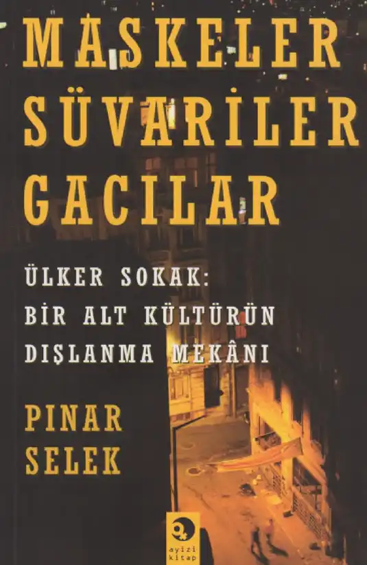 Maskeler Süvariler Gacılar Ayizi — Pınar Selek