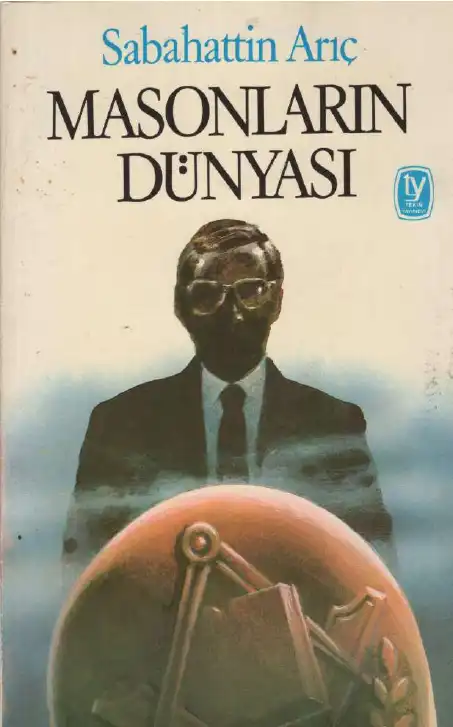 Masonların Dünyası — Sabahattin Arıç