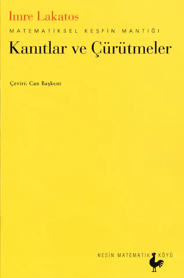 Matematiksel Keşfin Mantığı: Kanıtlar ve Çürütmeler — Imre Lakatos, Alan Musgrave
