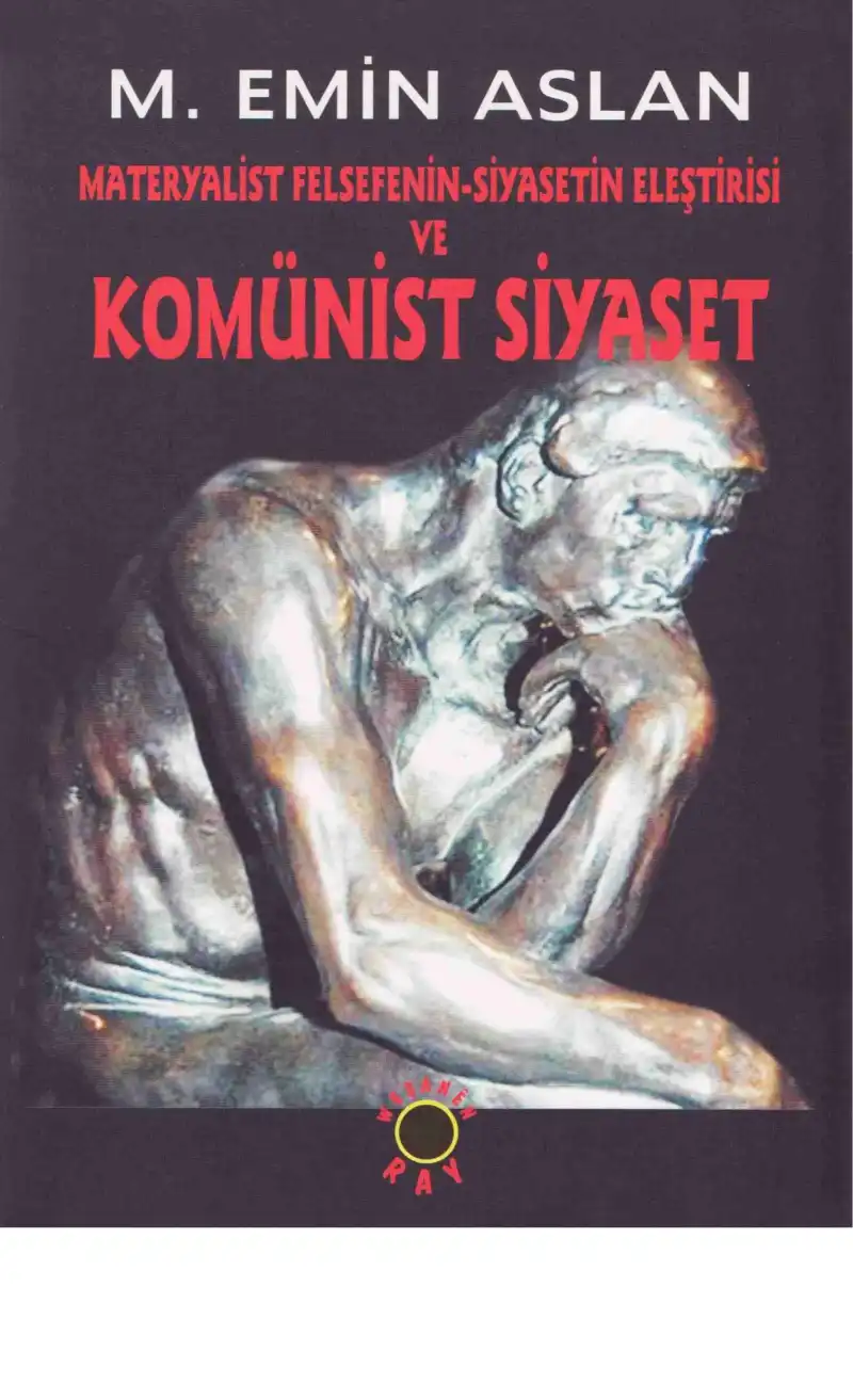 Materyalist Felsefenin Siyasetin Eleştirisi ve Komünist Siyaset — M. Emin Aslan