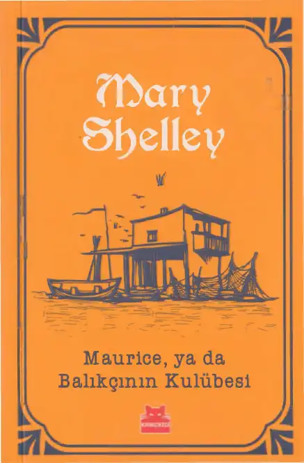 Maurice, ya da Balıkçının Kulübesi — Mary Shelley