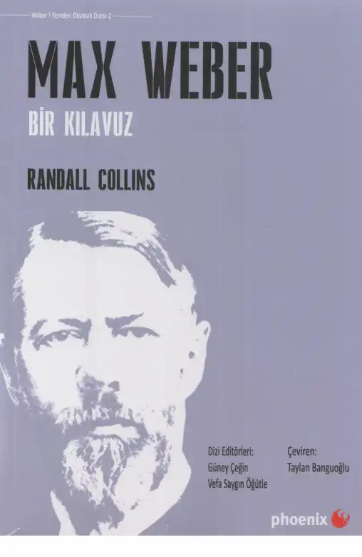 Max Weber Bir Kılavuz — Randall Collins ve Michael Makowsky