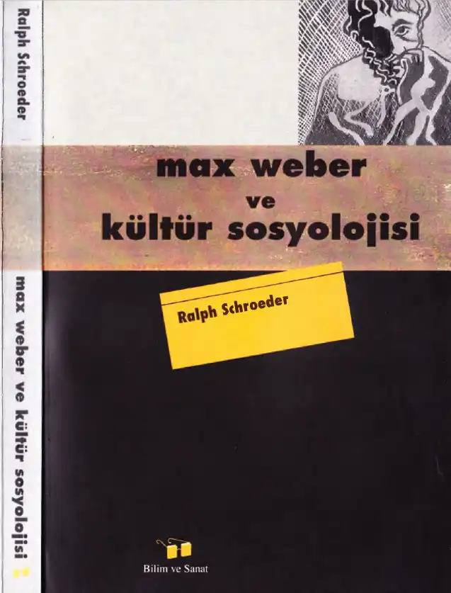 Max Weber ve Kültür Sosyolojisi — Ralph Schroder