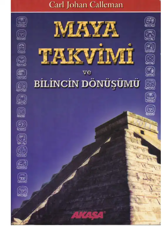 Maya Takvimi ve Bilincin Dönüşümü — Carl Johan Calleman