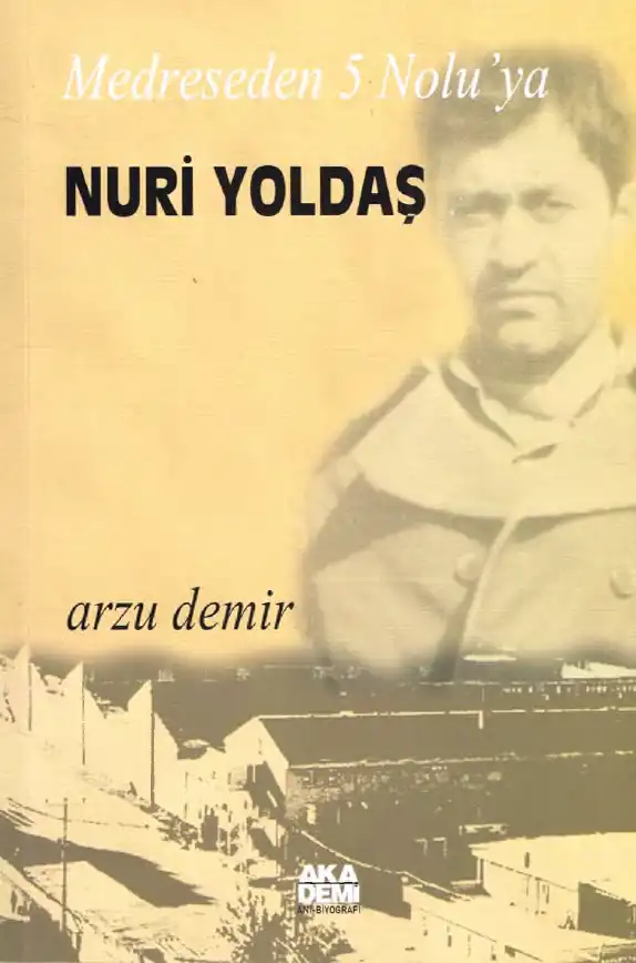 Medreseden 5 Nolu'ya Nuri Yoldaş — Arzu Demir