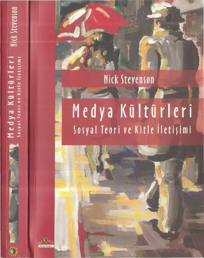 Medya Kültürleri Sosyal Teori Ve Kitle İletişimi — Nick Stevenson