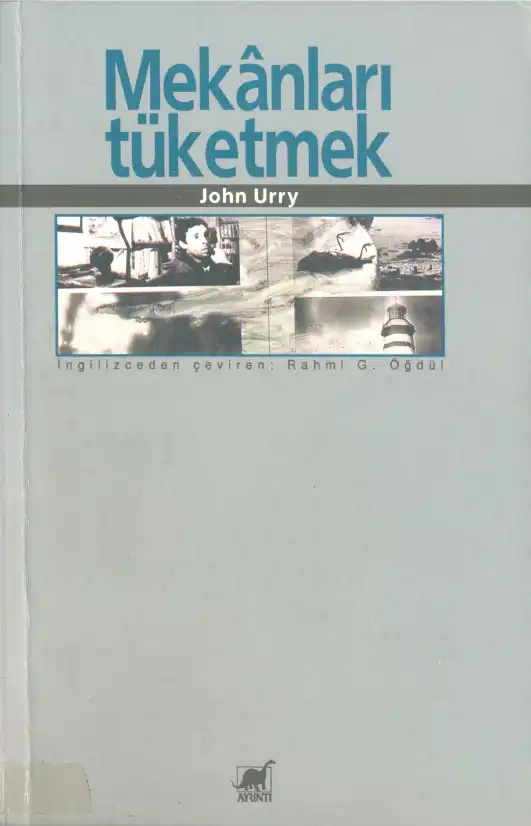 Mekanları Tüketmek — John Urry