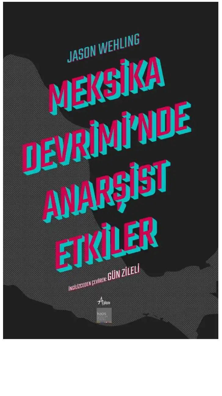 Meksika Devrimi'nde Anarşist Etkiler — Jason Wehling