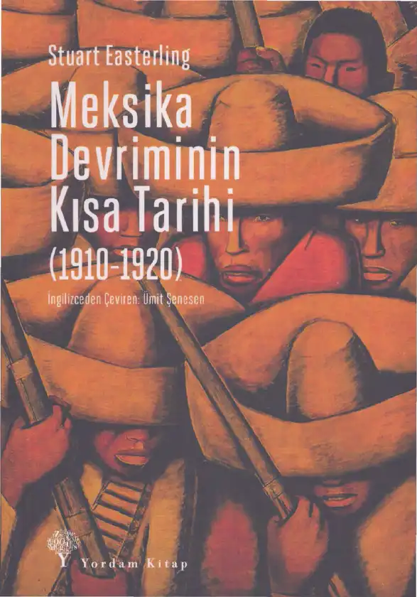 Meksika Devriminin Kısa Tarihi (1910-1920) — Stuart Easterling