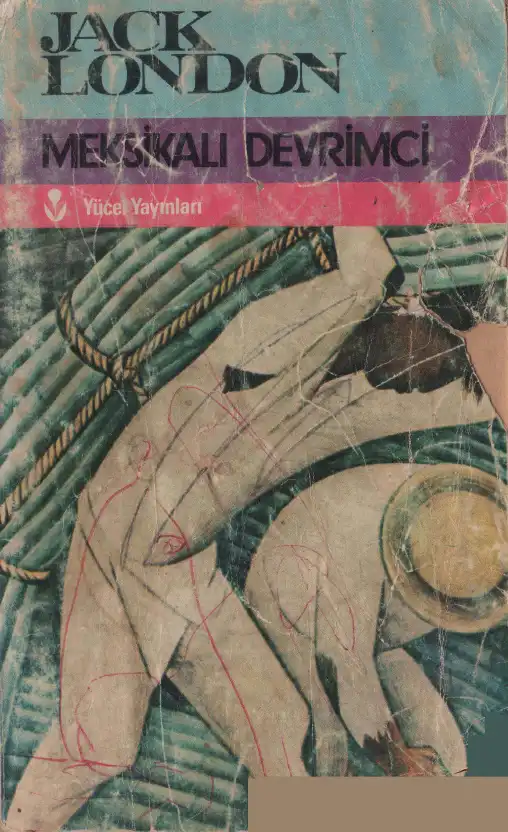 Meksikalı Devrimci Yücel — Jack London