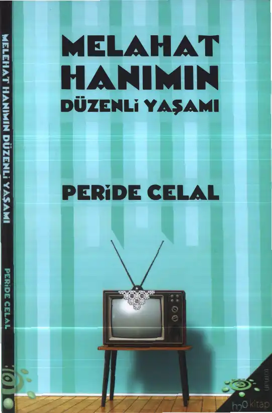 Melahat Hanımın Düzenli Yaşamı — Peride Celal