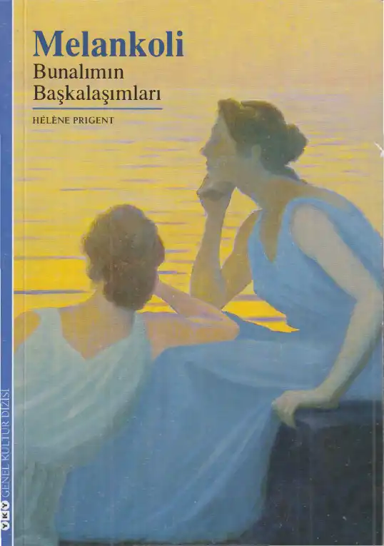 Melankoli Bunalımın Başkalaşımları — Helene Prigent