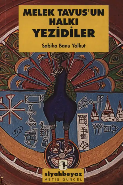 Melek Tavus'un Halkı: Yezidiler — Sabiha Banu Yalkut