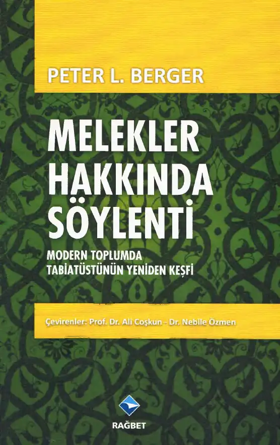 Melekler Hakkında Söylenti — Peter L. Berger, Brigitte Berger, Hansfried Kellner
