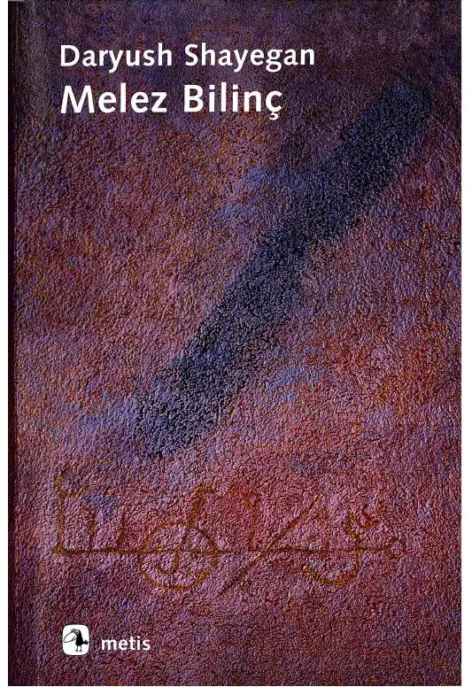 Melez Bilinç — Daryush Shayegan