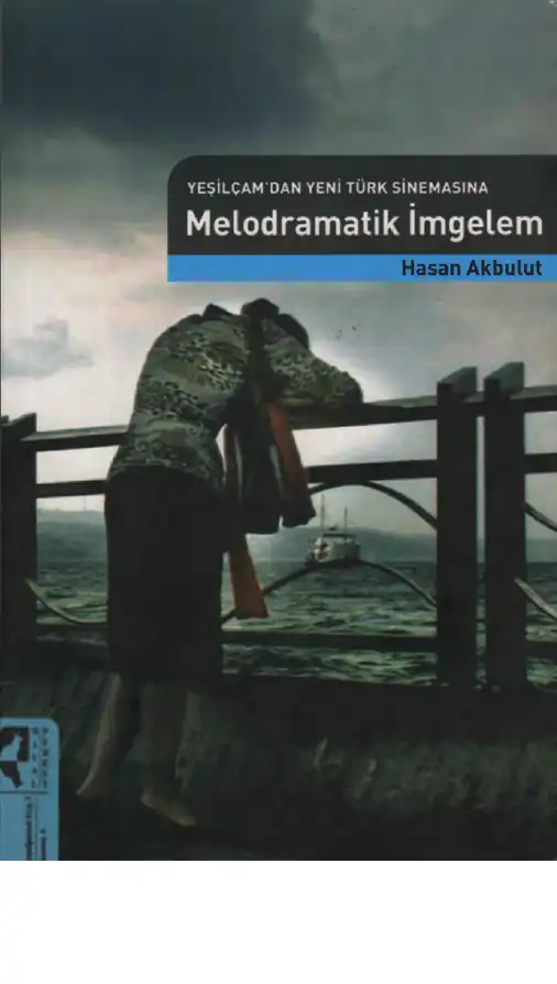 Melodramatik İmgelem: Hayal Perest — Hasan Akbulut