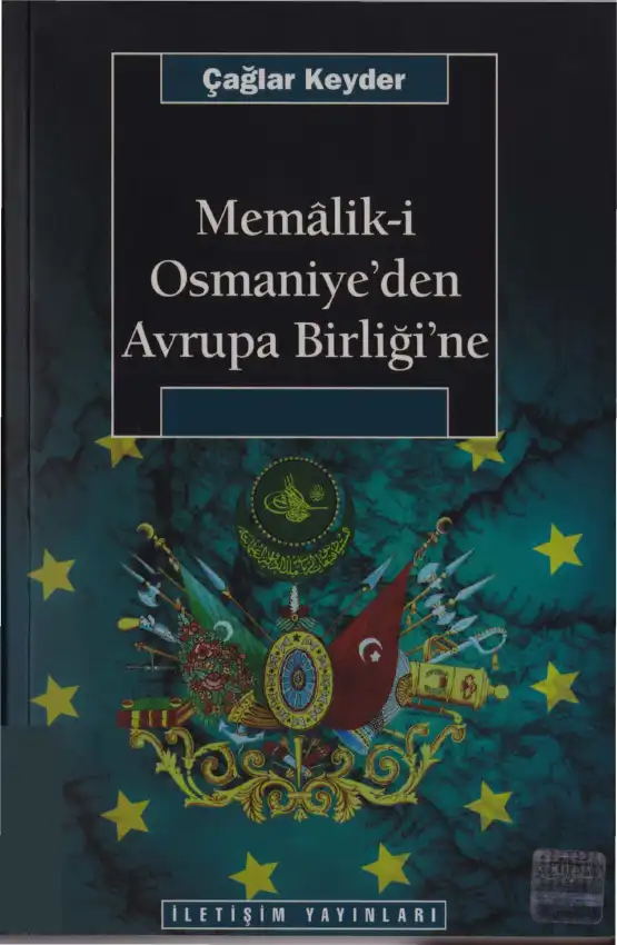 Memalik-i Osmaniye'den Avrupa Birliği'ne — Çağlar Keyder