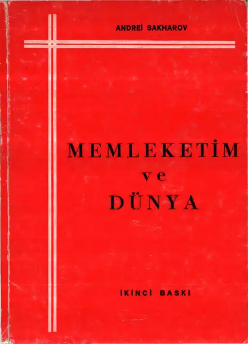 Memleketim Ve Dünya — Andrei Sakharov