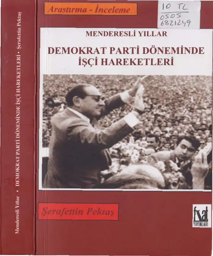 Menderes'li Yıllar: Demokrat Parti Döneminde İşçi Hareketleri — Şerafettin Pektaş