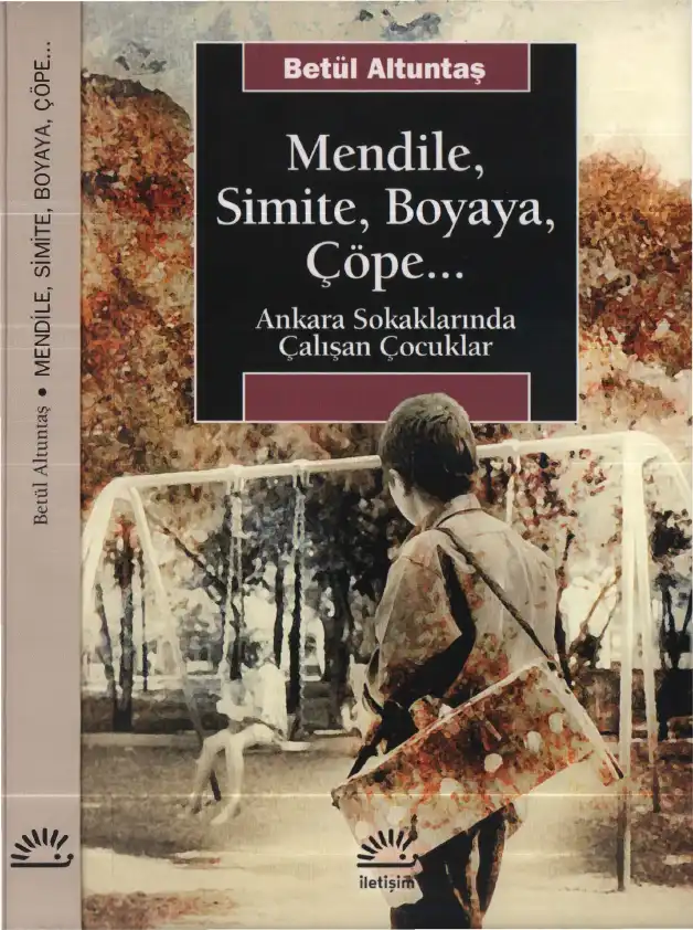 Mendile, Simite, Boyaya, Çöpe ... — Betül Altuntaş