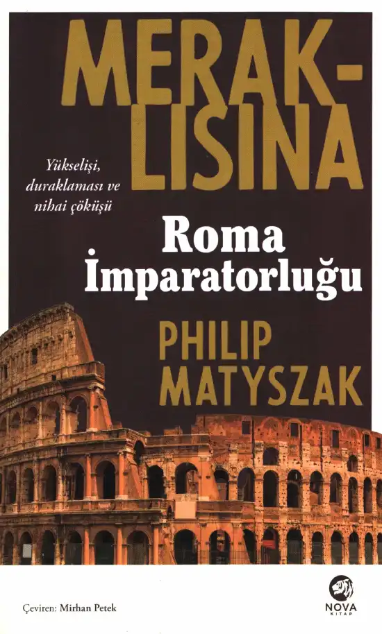 Meraklısına Roma İmparatorluğu — Philip Matyszak