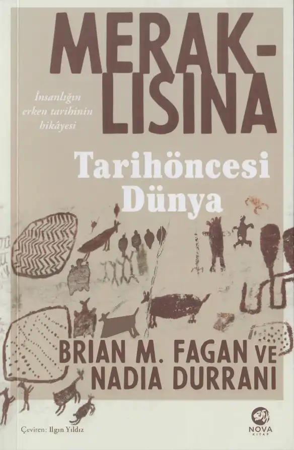 Meraklısına Tarih Öncesi Dünya — Brian M. Fagan, Nadia Durrani