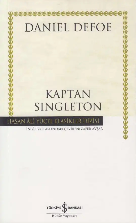 Meşhur Kaptan Singleton'ın Hayatı, Maceraları ve Korsanlıkları — Daniel Defoe