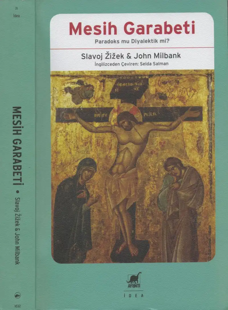 Mesih Garabeti: Paradoks Mu Diyalektik Mi? — Slavoj Žižek, John Milbank