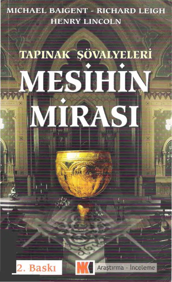Mesihin Mirası — Michael Baigent, Richard Leigh & Henry Lincoln