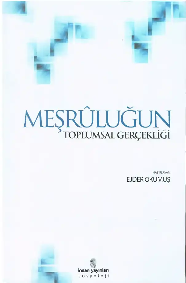 Meşruluğun Toplumsal Gerçekliği — Ejder Okumuş