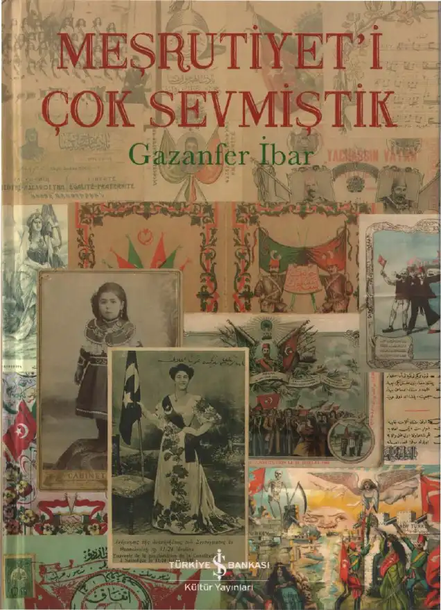 Meşrutiyet'i Çok Sevmiştik — Gazanfer İbar