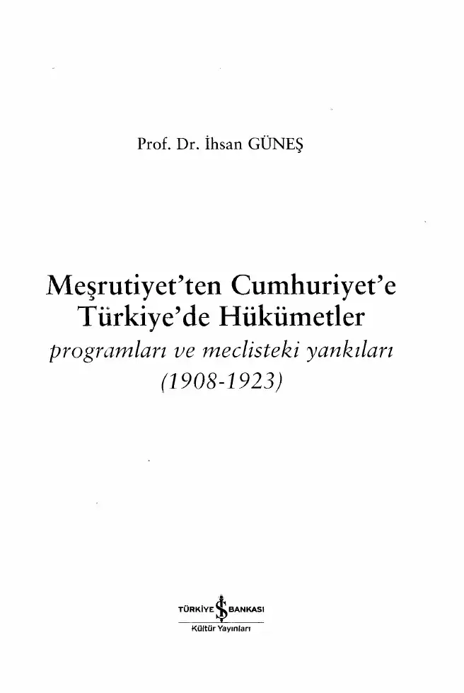 Meşrutiyetten Cumhuriyete Türkiye'de Hükümetler — İhsan Güneş