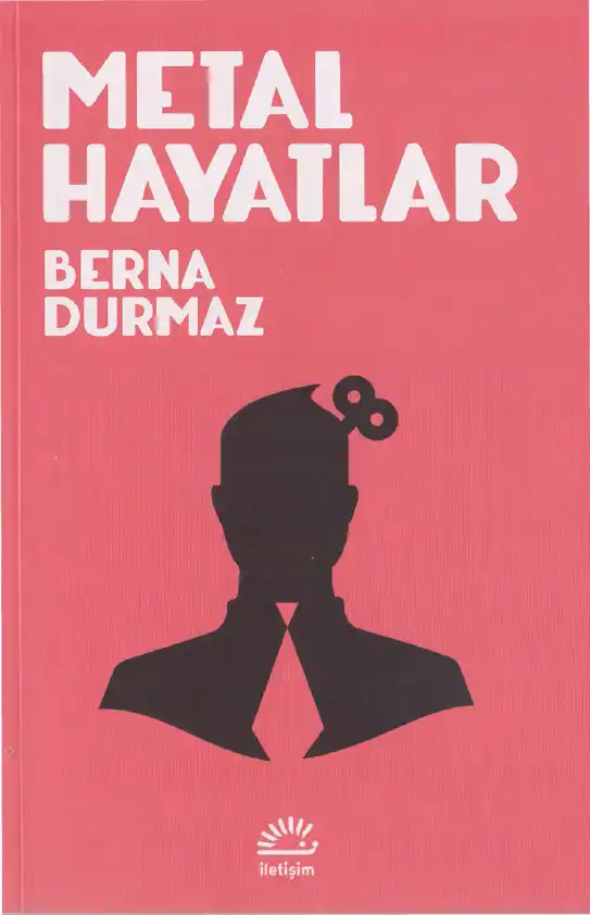 Metal Hayatlar — Berna Durmaz
