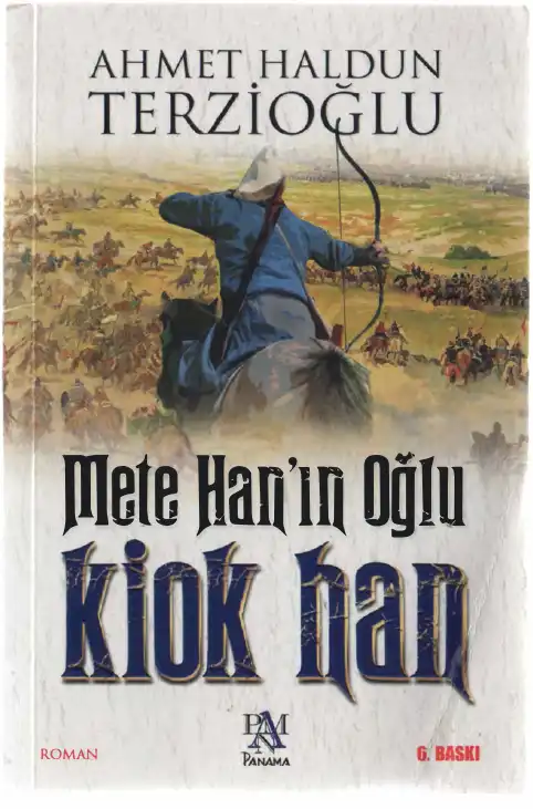 Mete Han'ın Oğlu Kiok Han — Ahmet Haldun Terzioğlu
