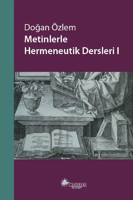 Metinlerle Hermeneutik Dersleri I — Doğan Özlem
