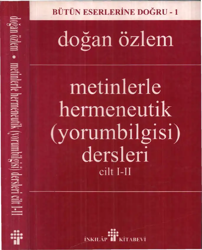 Metinlerle Hermeneutik (Yorumbilgisi) Dersleri 1. Cilt — Doğan Özlem
