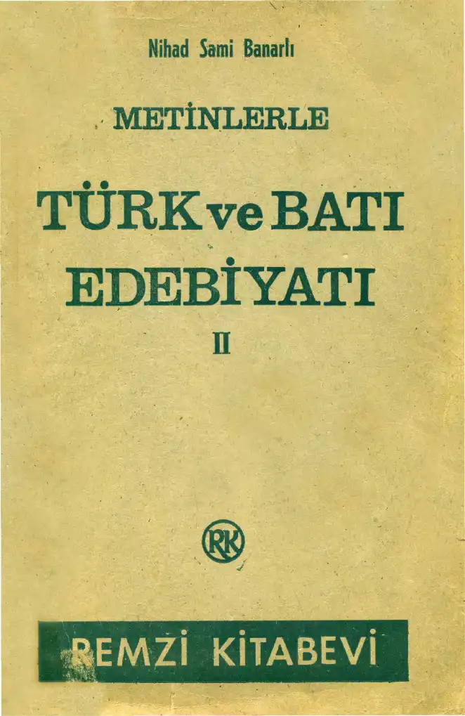 Metinlerle Türk ve Batı Edebiyatı 2 — Nihad Sami Banarlı